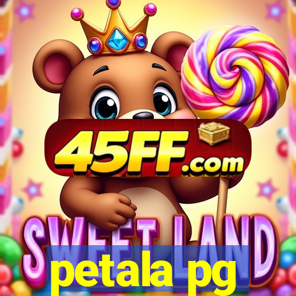 petala pg